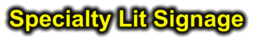 Specialty Lit Signage
